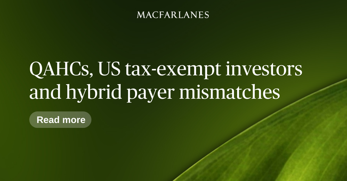 QAHCs, US taxexempt investors and hybrid payer mismatches Macfarlanes