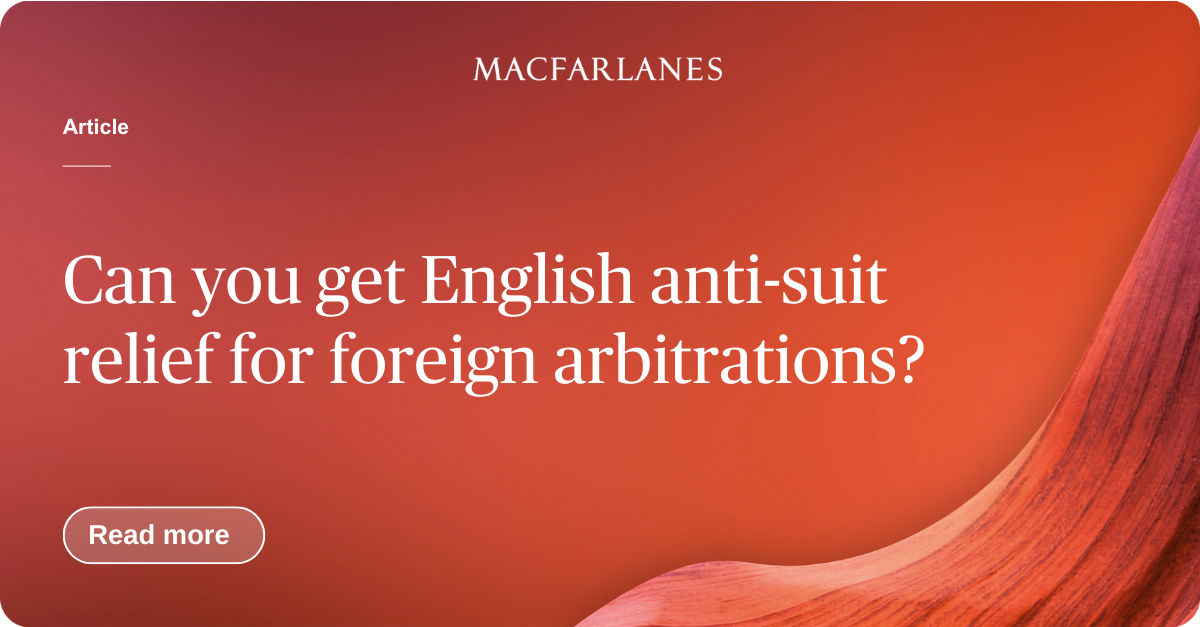 Pouvez-vous obtenir une réparation anti-poursuite au Royaume-Uni pour un arbitrage étranger ?