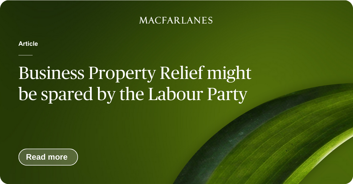 Business Property Relief might be spared by the Labour Party